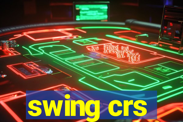 swing crs